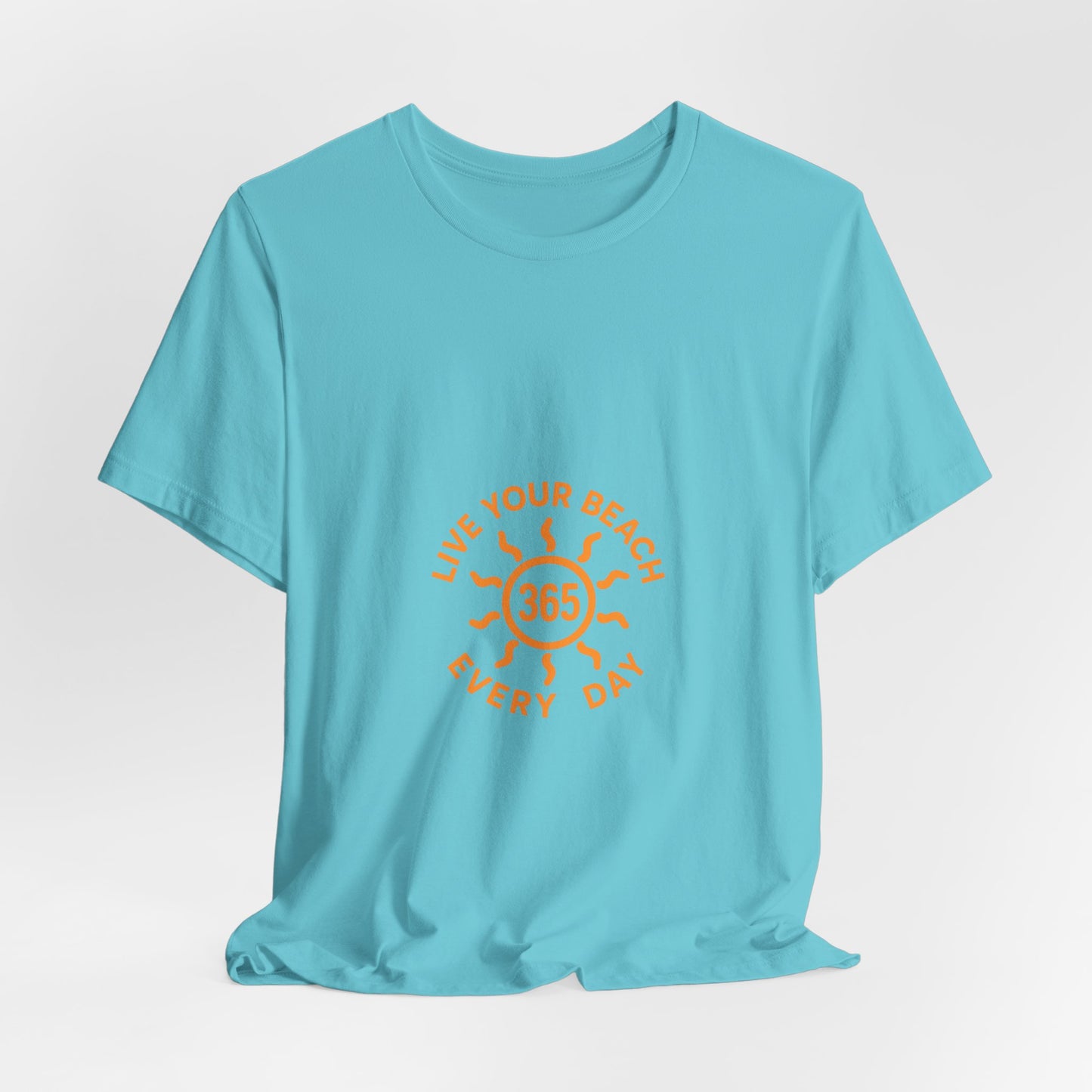 365 Beach T-Shirt — "Live Your Beach Every Day" Casual Tee