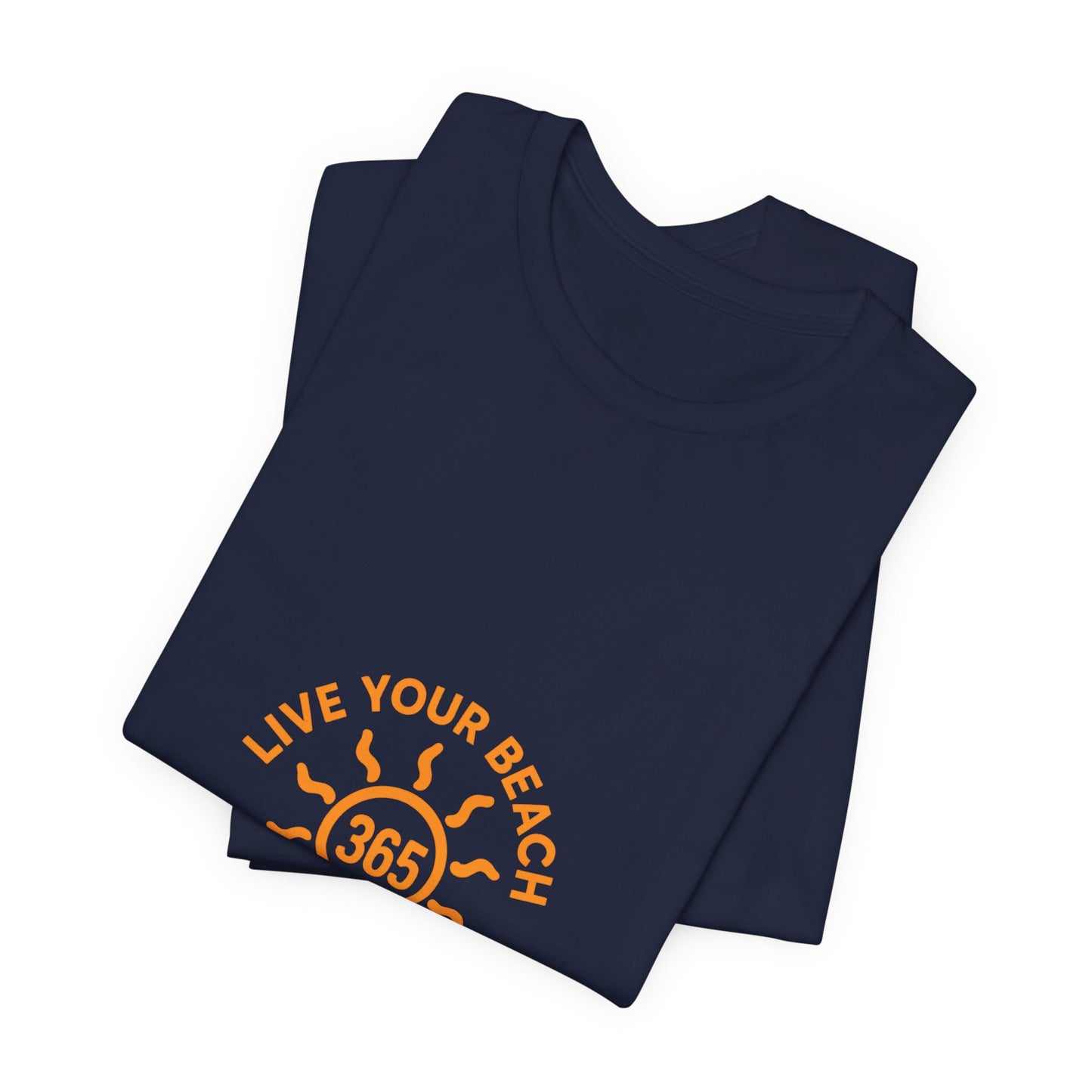 365 Beach T-Shirt — "Live Your Beach Every Day" Casual Tee