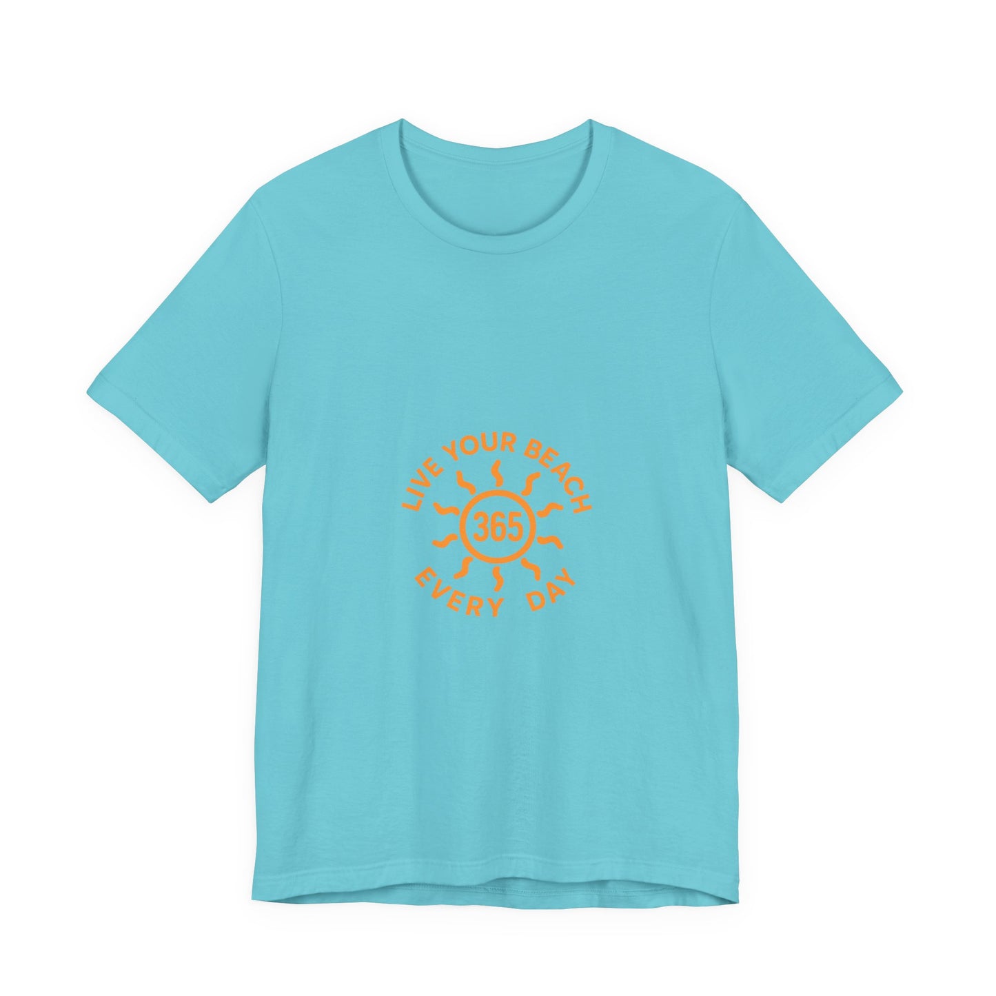 365 Beach T-Shirt — "Live Your Beach Every Day" Casual Tee