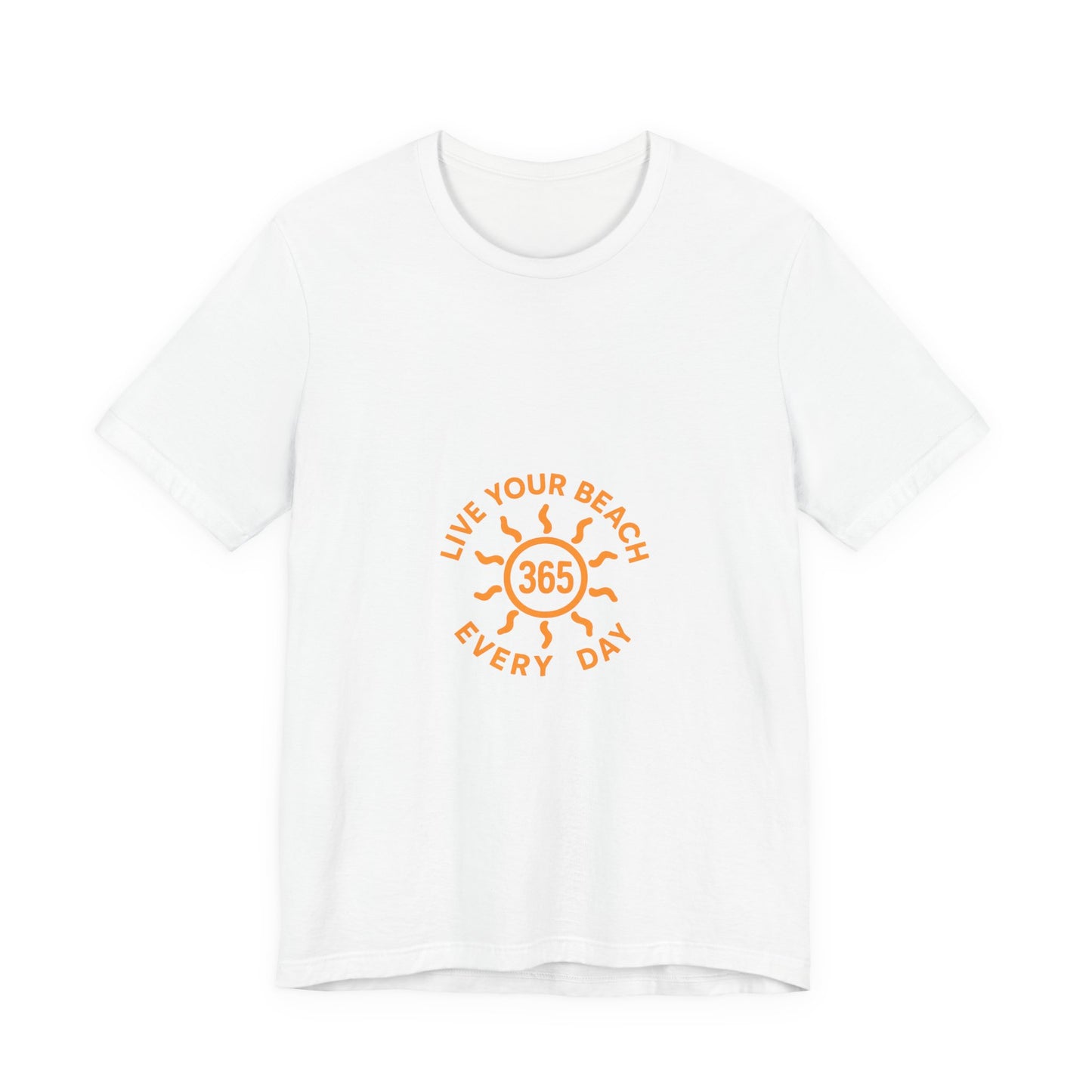 365 Beach T-Shirt — "Live Your Beach Every Day" Casual Tee