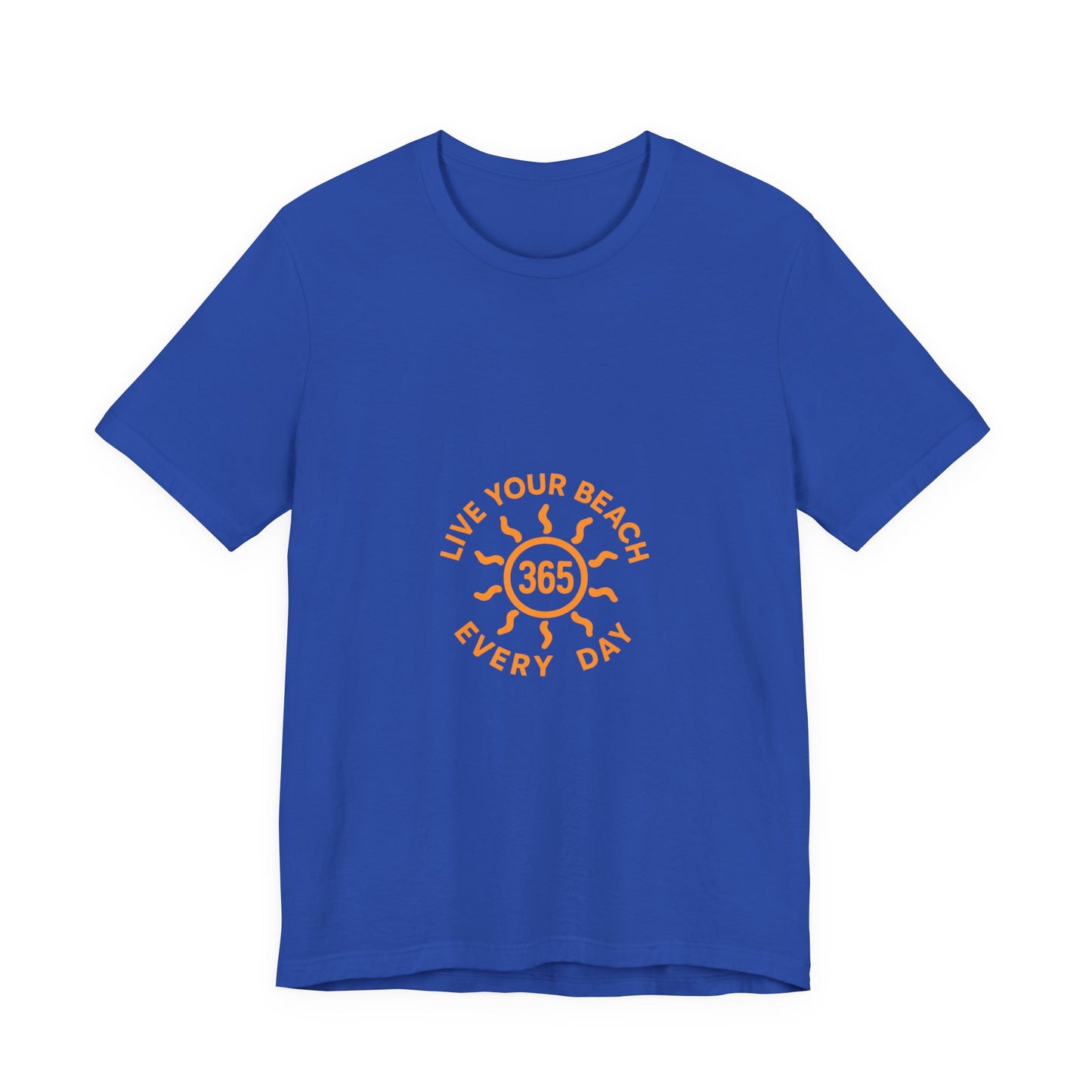 365 Beach T-Shirt — "Live Your Beach Every Day" Casual Tee