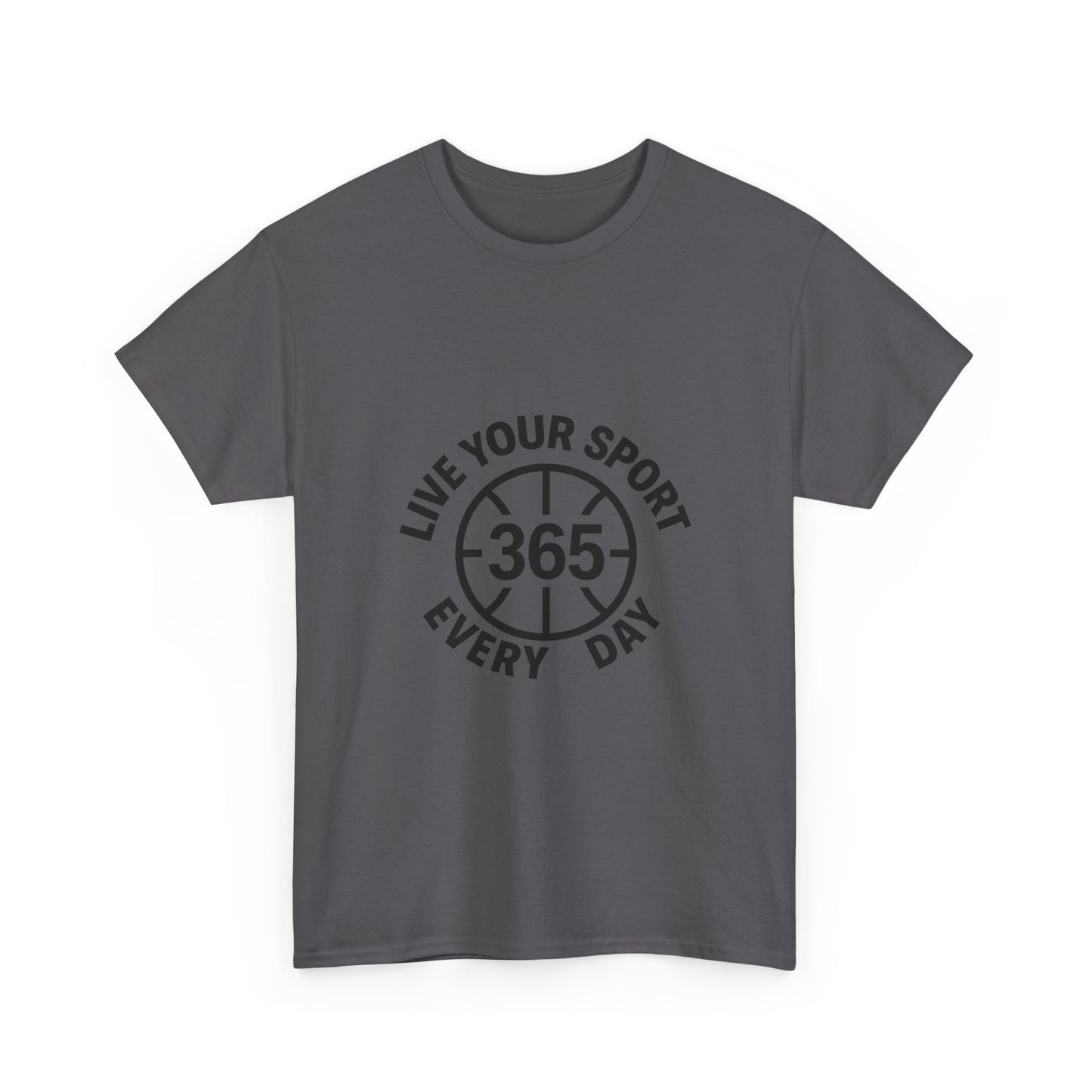 365 Basketball Tee Live Your Sport Every Day