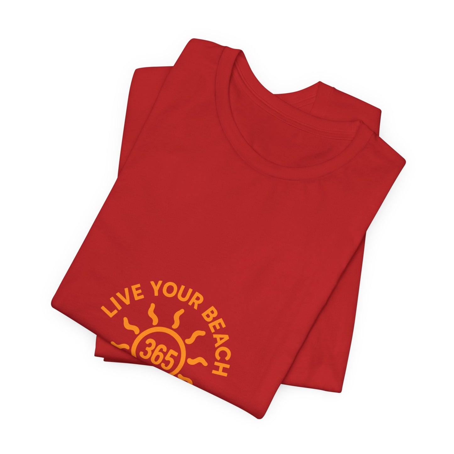 365 Beach T-Shirt — "Live Your Beach Every Day" Casual Tee
