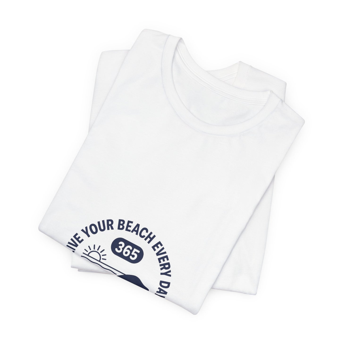 365 Beach Tee — Everyday Beach Vibes T-Shirt