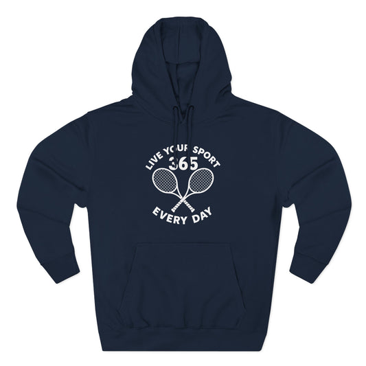 Tennis Fleece Hoodie — "Live Your Sport 365 Every Day" Pullover