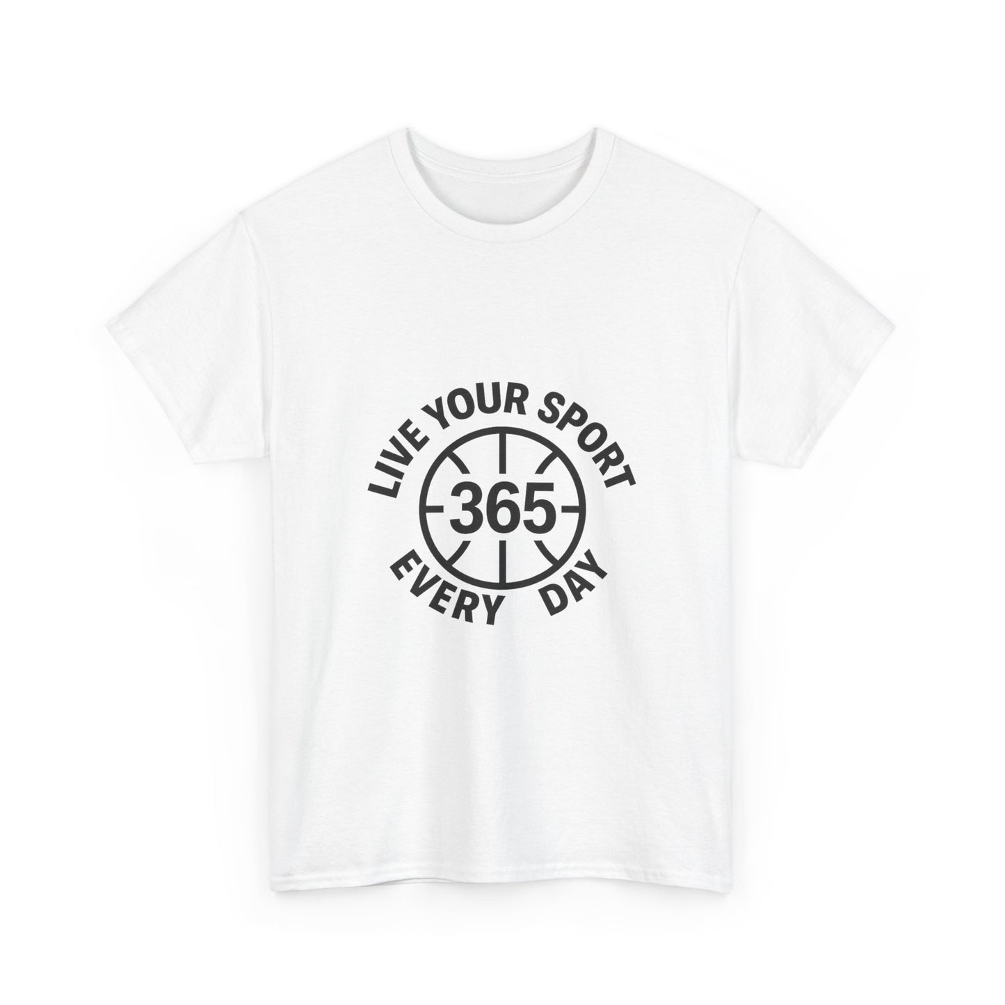 365 Basketball Tee Live Your Sport Every Day